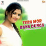 Tera Mor Bana Dunga