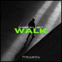 Walk (Original Mix)