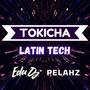 Tokicha Latin Tech (feat. Pelahz)