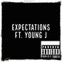 Expectations (feat. YJ Aur) [Explicit]