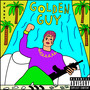 Golden Guy (Explicit)