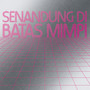 Senandung Dibatas Mimpi