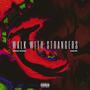 Walk With Strangers (feat. eduxr) [Explicit]