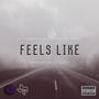 Feels Like (feat. Damasio Perez) [Explicit]