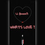 What's Love ? (Explicit)