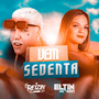 Vem Sedenta (Explicit)