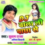 DJ Wala Li Pacha Se