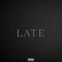 Late (Explicit)