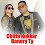 Chitta Kukkar Banery Ty