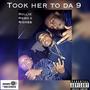 Took Her To Da 9 (Explicit)