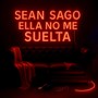 Ella no me suelta
