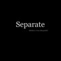 Separate