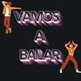 Vamos a bailar