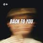 Back To You