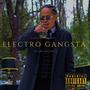 ELECTRO GANGSTA (Explicit)