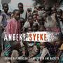 ANGEKE SYEKE (feat. Lady Sphesh & Mackeys)
