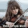 Best Violin & Piano Music