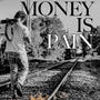 Money is Pain (Explicit)