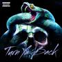 Turn Ya BAck (Explicit)