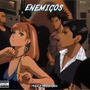 Enemigos (Explicit)