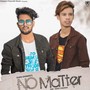 No Matter (Explicit)