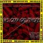 We Can Go There (feat. LeeksterDaGeekster) [Explicit]