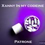 Xanny In My Codeine (Explicit)