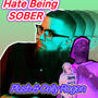 Hate Being Sober (feat. Plush)