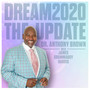 Dream2020, the Update