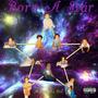 Born A Star (Explicit)