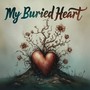 My Buried Heart