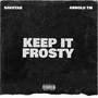 Keep It Frosty (Explicit)