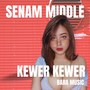 Senam Middle Kewer Kewer (1) [Explicit]