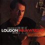 One Man Guy The Best Of Loudon Wainwright III 1982-1986