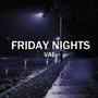 Friday Nights (Explicit)