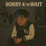 Sorry 4 The Wait (Explicit)