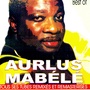 Best of Aurlus Mabélé (Tous ses tubes remixés et remasterisés)