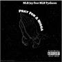 Pray For A Nigga (feat. NLB Jay) [Explicit]