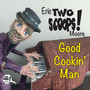 Good Cookin' Man