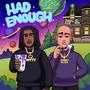 HAD ENOUGH (feat. Q NITTY) [Explicit]