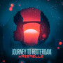 Journey To Rotterdam