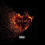 No LoVe (feat. Gbaby83) [Explicit]