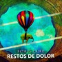 Restos de Dolor (Deluxe Edition)