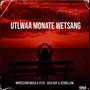 UTLWAA MONATE WETSANG (feat. Zeemellow)
