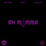 Oh Momma (feat. Chino HH & Erick Rojas)