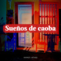 Sueños de caoba