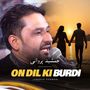On Dil Ki Burdi