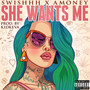 She Wants Me (Explicit)