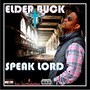 Speak Lord