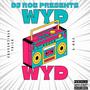 WYD (feat. D-Mac) [Explicit]